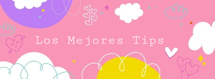 LOS MEJORES TIPS